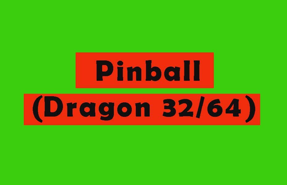 Download Pinball (Dragon 32/64)