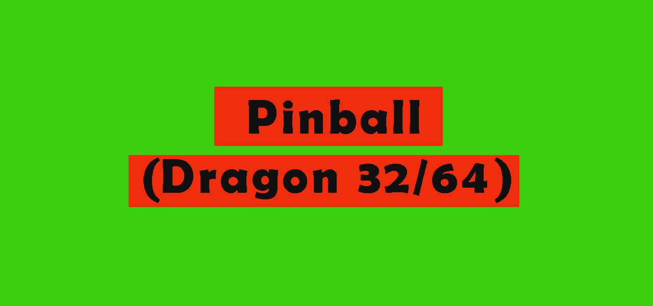 Download Pinball (Dragon 32/64)