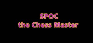SPOC the Chess Master